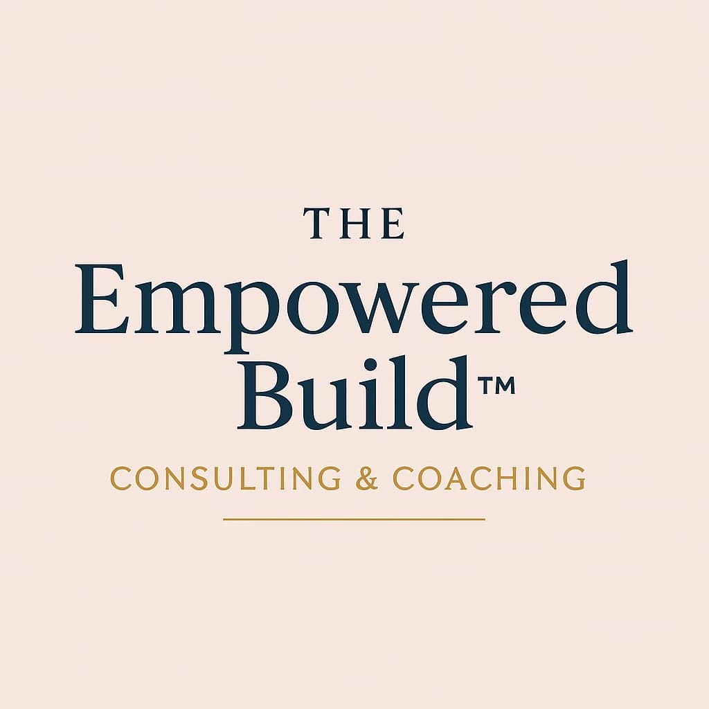 The Empowered Build — Consulting & Coaching