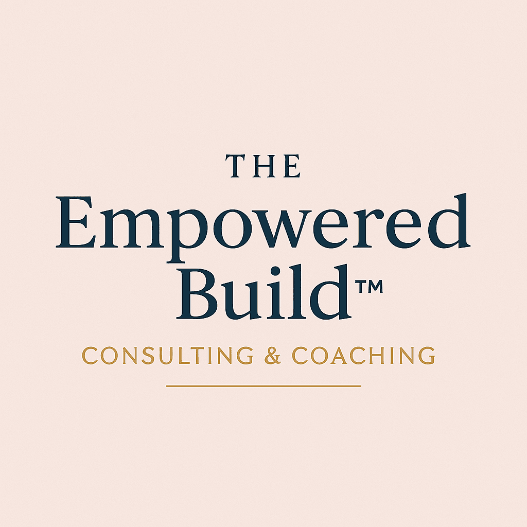 The Empowered Build — Consulting & Coaching